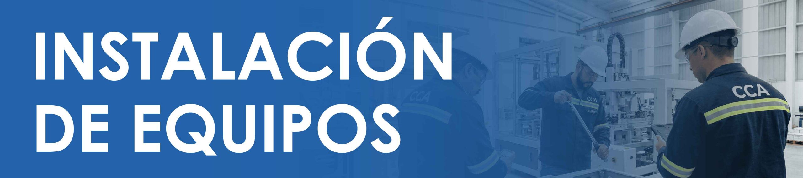 Instalación de equipos industriales CCA